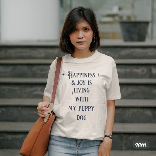 HAPPINESS & JOY IS LIVING WITH MY PUPPY DOG SHORT SLEEVE TEE SHIRT